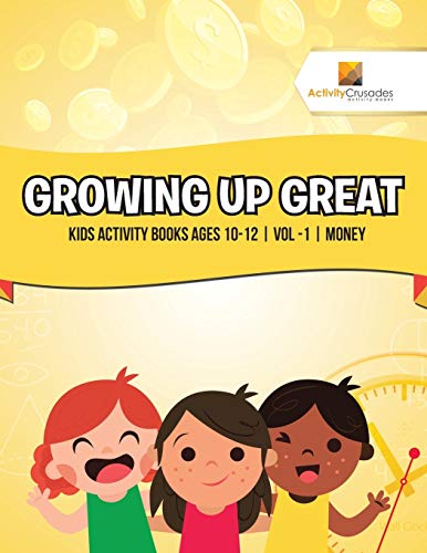 Activity Crusades - Growing Up Great   Kids Activity Books Ages 10-12