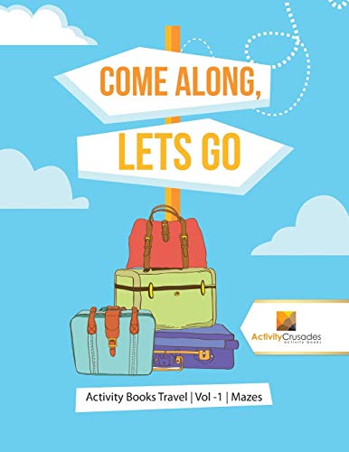 Activity Crusades - Come Along, Lets Go   Activity Books Travel , Vol