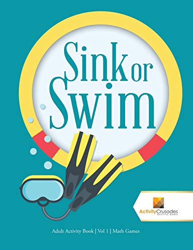 Activity Crusades - Sink or Swim   Adult Activity Book , Vol 1 , Math