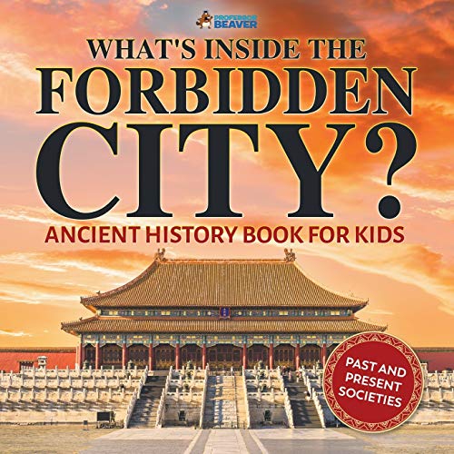 Professor Beaver - What's Inside the Forbidden City? Ancient History B
