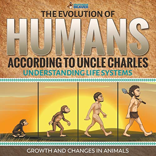 Professor Beaver - Evolution of Humans According to Uncle Charles - Un