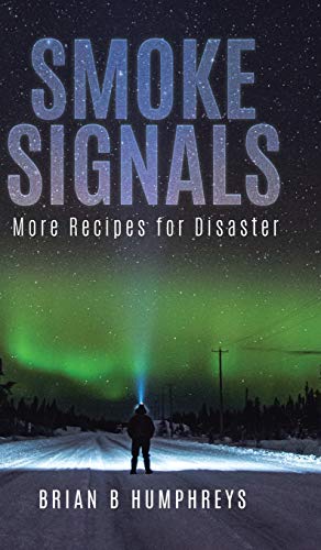 Humphreys - Smoke Signals: More Recipes for Disaster - New hardback or