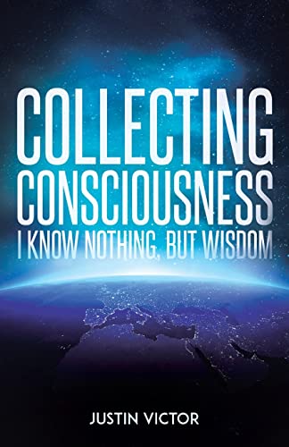 Victor - Collecting Consciousness  I Know Nothing, But Wisdom - New pa