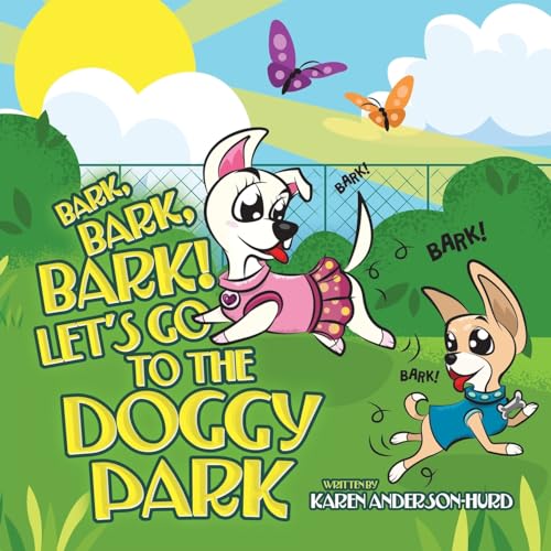 Anderson-Hurd - Bark, Bark, Bark! Let's Go to the Doggy Park - New pap