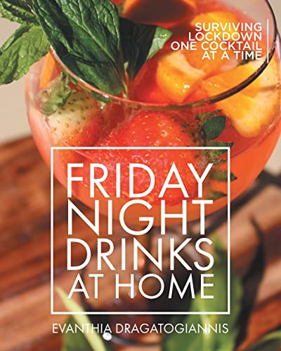 Dragatogiannis - Friday Night Drinks at Home  Surviving Lockdown One C