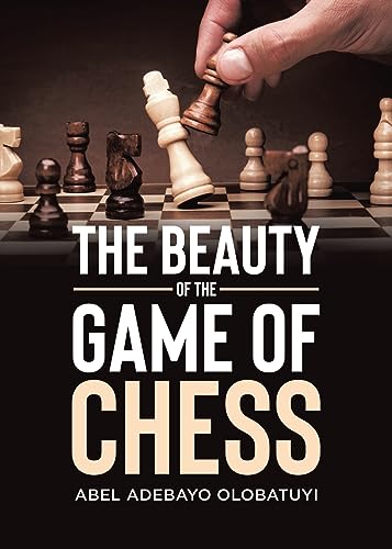 Olobatuyi - Beauty of the Game of Chess - New paperback or softback