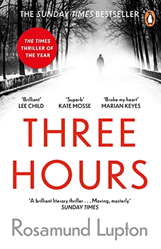 Rosamund Lupton - Three Hours   The Top Ten Sunday Times Bestseller -