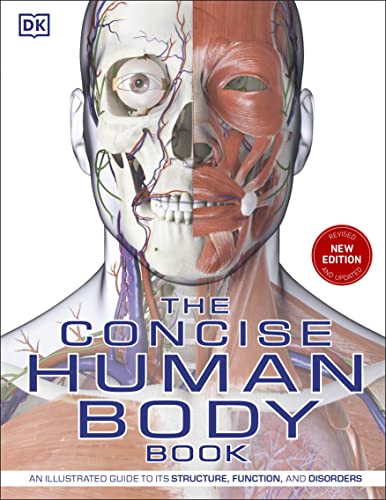 DK - Concise Human Body Book   An illustrated guide to its structure,