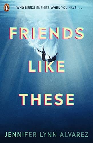 Jennifer Lynn Alvare - Friends Like These - New Paperback