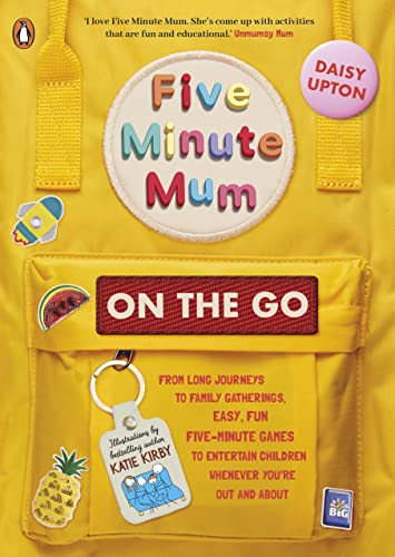 Daisy Upton - Five Minute Mum  On the Go   From long journeys to famil