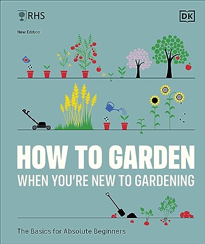 DK - RHS How to Garden When You're New to Gardening   The Basics f