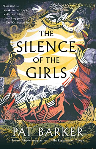 Pat Barker - Silence of the Girls   Shortlisted for the Women's Pr