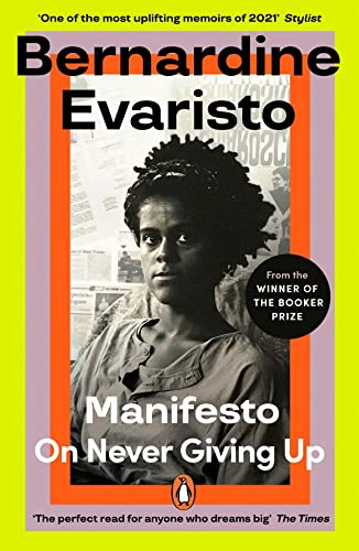 Bernardine Evaristo - Manifesto   A radically honest and inspirational