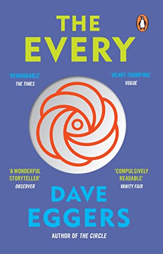 Dave Eggers - Every   The electrifying follow up to Sunday Times bests