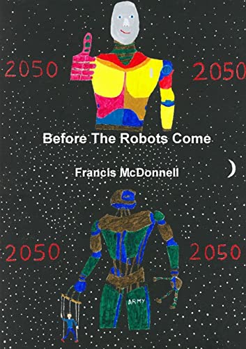 McDonnell - Before The Robots Come - New paperback or softback