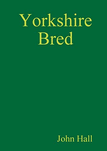 Hall - Yorkshire Bred - New paperback or softback