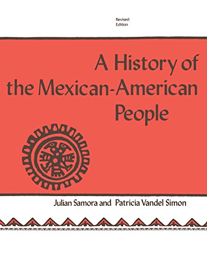 Samora - A History of the Mexican-American People: Revised Edition - N