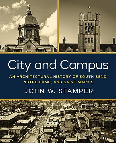 Stamper - City and Campus: An Architectural History of South Bend, Not