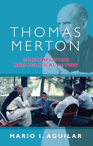 Aguilar - Thomas Merton - Contemplation and Political Action - New pap