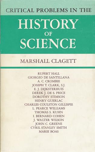 Clagett - Critical Problems in the History of Science: Proceedings of