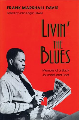 Davis - Livin' the Blues: Memoirs of a Black Journalist and Poet - New