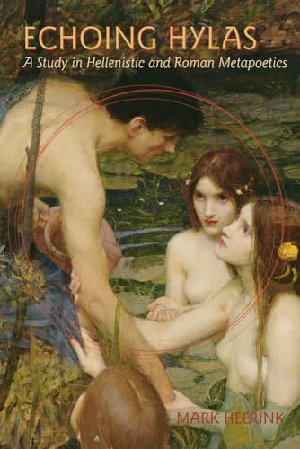 Heerink - Echoing Hylas: A Study in Hellenistic and Roman Metapoetics