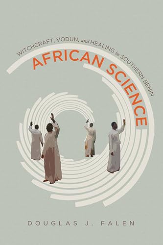 Falen - African Science: Witchcraft, Vodun, and Healing in Southern Be
