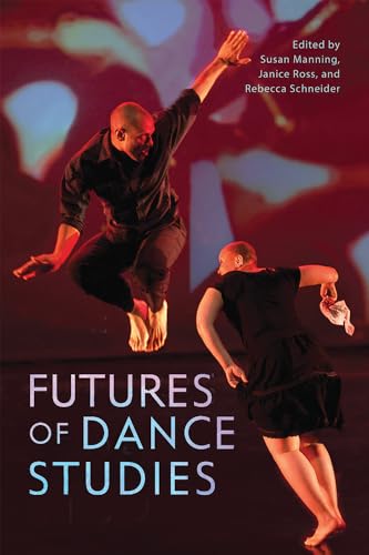Manning - Futures of Dance Studies - New hardback or cased book