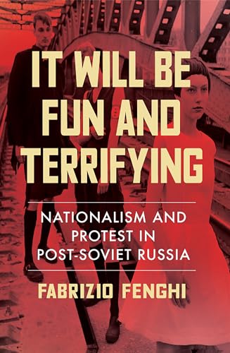 Fenghi - It Will Be Fun and Terrifying: Nationalism and Protest in Pos