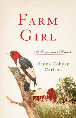 Carlson - Farm Girl: A Wisconsin Memoir - New paperback or softback