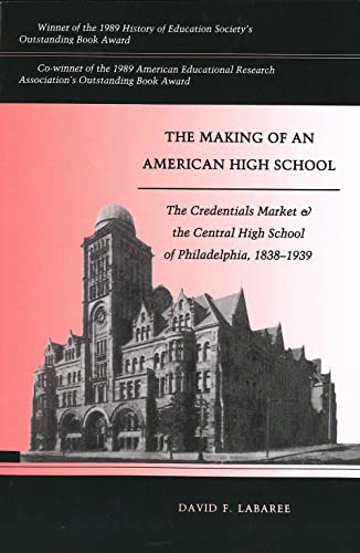 Labaree - Making of an American High School: The Credentials Market an