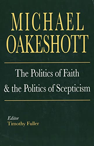 Oakeshott - Politics of Faith and the Politics of Scepticism - New pap