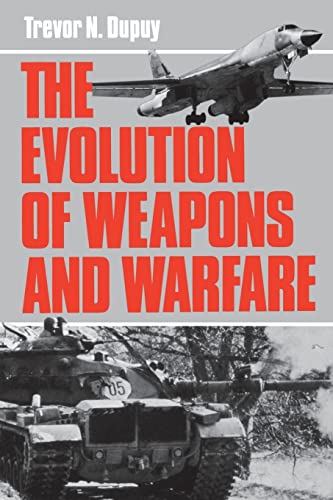 Dupuy - Evolution of Weapons and Warfare - New paperback or softback