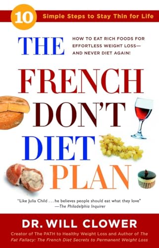 Clower - French Don't Diet Plan: 10 Simple Steps to Stay Thin for Life