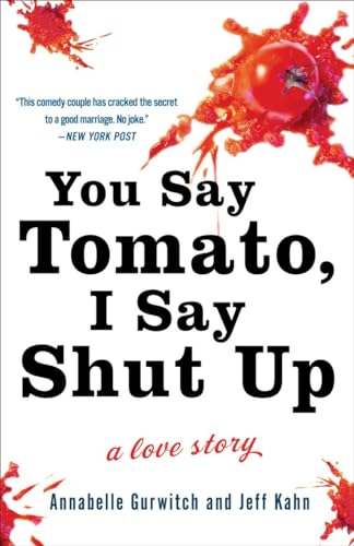 Gurwitc - You Say Tomato, I Say Shut Up: A Love Story - New paperback