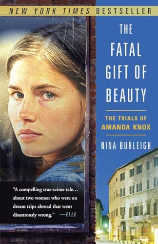 Burleig - Fatal Gift of Beauty  The Trials of Amanda Knox - New paperb