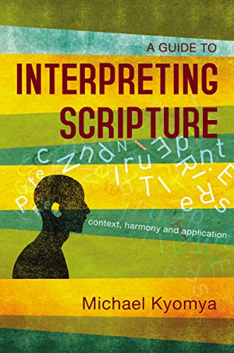 Kyomya - A Guide to Interpreting Scripture: Context, Harmony, and Appl