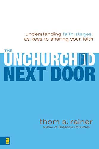 Rainer - Unchurched Next Door: Understanding Faith Stages as Keys to S