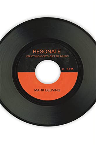 Beuving - Resonate: Enjoying God's Gift of Music - New paperback or so