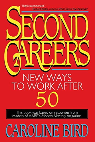 Bird - Second Careers  New Ways to Work After 50 - New paperback or so
