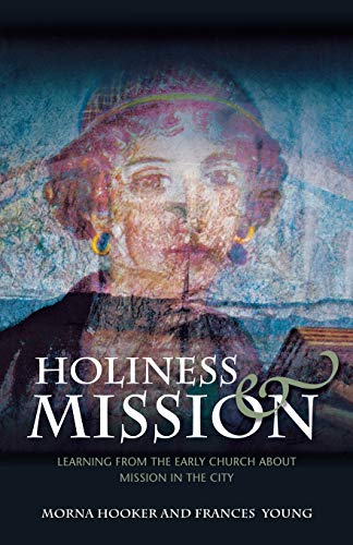 Hooker - Holiness and Mission  Learning from the Early Church about Mi