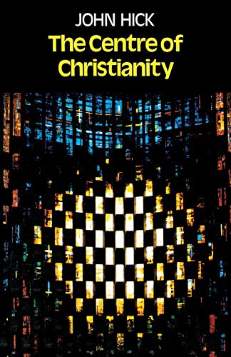 Hick - Centre of Christianity - New paperback or softback