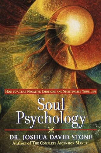 Ston - Soul Psychology: How to Clear Negative Emotions and Spiritualiz