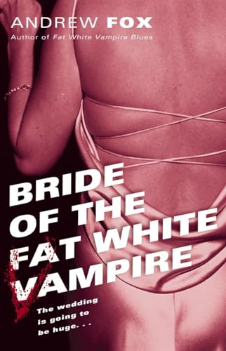Fox - Bride of the Fat White Vampire  A Novel - New paperback or softb