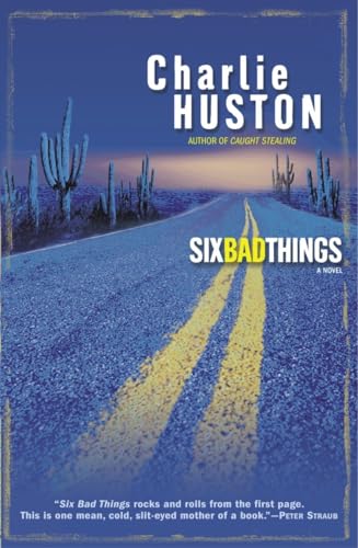 Huston - Six Bad Things  A Novel - New paperback or softback