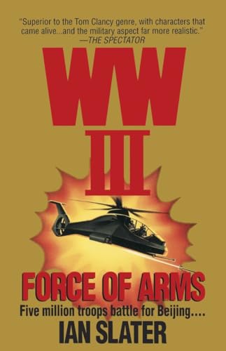 Slater - WWIII:  Force Of Arms: A Novel - New paperback or softback