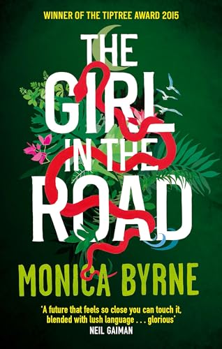 Monica Byrne - Girl in the Road - New Paperback