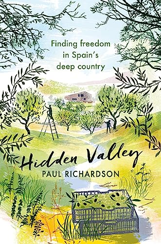 Paul Richardson - Hidden Valley   Finding freedom in Spain's deep
