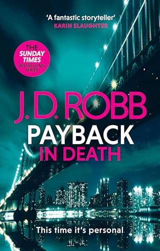 J.D. Robb - Payback in Death  An Eve Dallas thriller (In Death 57) - N
