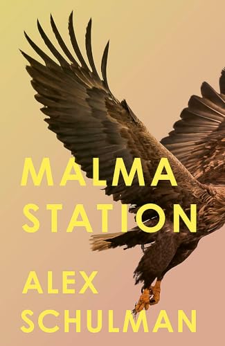 Alex Schulman - Malma Station - New Hardback